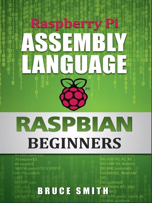 Title details for Raspberry Pi Assembly Language RASPBIAN Beginners by Bruce Smith - Available